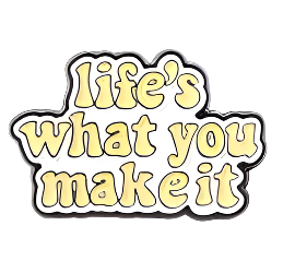 Motivational Quote Enamel Pin